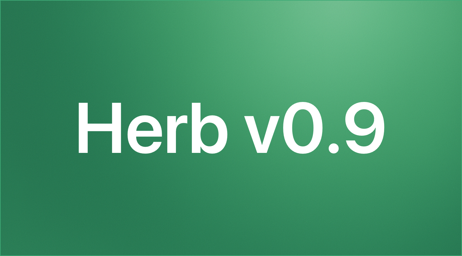 Herb v0.9 Announcement Cover Image